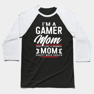 Womens Mothers Day Gift I'm a Gamer Mom Shirt Baseball T-Shirt